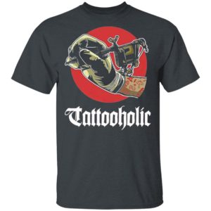 Tattooholic shirt, Long Sleeve, Hoodie