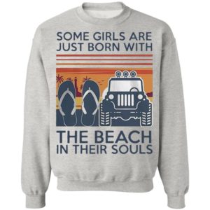 Some Girls Are Just Born With Flip Flop The Beach In Their Souls Shirt