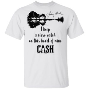 Johnny Cash I Keep A Close Watch On This Heart Of Mine Cash Signature Shirt