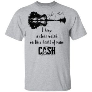 Johnny Cash I Keep A Close Watch On This Heart Of Mine Cash Signature Shirt