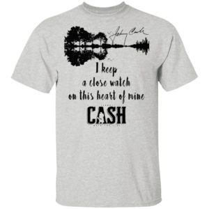 Johnny Cash I Keep A Close Watch On This Heart Of Mine Cash Signature Shirt