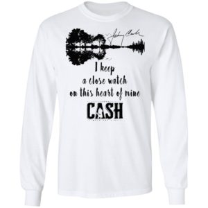 Johnny Cash I Keep A Close Watch On This Heart Of Mine Cash Signature Shirt