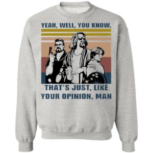 The Lebowski Yeah Well You Know Thats Just Like Your Opinion Man Vintage T-Shirt