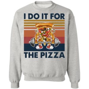Retro I Do It For The Pizza Gym Vintage Shirt