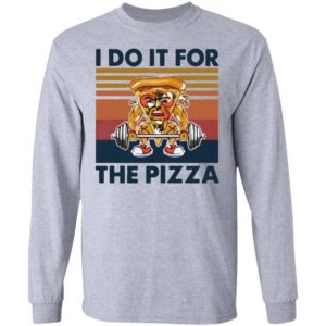 Retro I Do It For The Pizza Gym Vintage Shirt