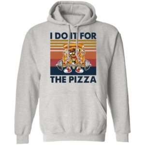 Retro I Do It For The Pizza Gym Vintage Shirt