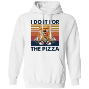 Retro I Do It For The Pizza Gym Vintage Shirt