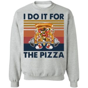 Retro I Do It For The Pizza Gym Vintage Shirt
