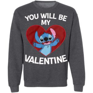 Stitch Heart You Will Be My Valentine Shirt, Long Sleeve, Hoodie