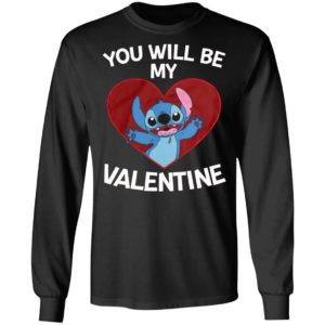 Stitch Heart You Will Be My Valentine Shirt, Long Sleeve, Hoodie