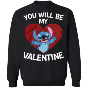 Stitch Heart You Will Be My Valentine Shirt, Long Sleeve, Hoodie