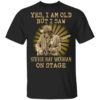 Yes I Am Old But I Saw John Fogerty On Stage Signature Shirt