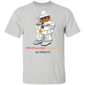 Polo Fuck That Hilfiger Slumped Tx shirt