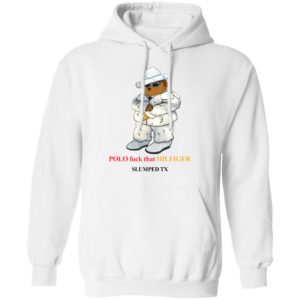 Polo Fuck That Hilfiger Slumped Tx shirt