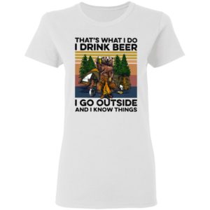 That’s What I Do I Drink Beer I Go Outside And I Know Things Bear Camping The Forest Vintage shirt