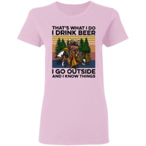That’s What I Do I Drink Beer I Go Outside And I Know Things Bear Camping The Forest Vintage shirt