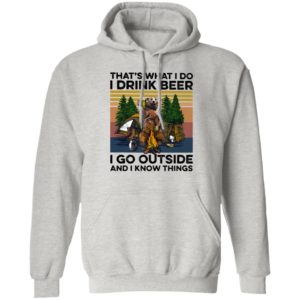 That’s What I Do I Drink Beer I Go Outside And I Know Things Bear Camping The Forest Vintage shirt
