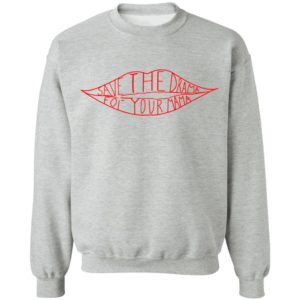 Save The Drama For Your Mama Friends Tv Shirt, Ladies Tee
