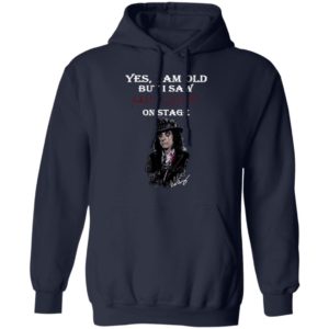Yes I Am Old But I Saw Alice Cooper On Stage Shirt