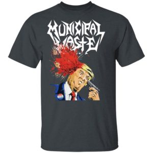 Municipal Waste Trump Shirt