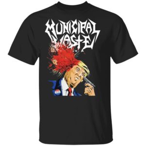 Municipal Waste Trump Shirt