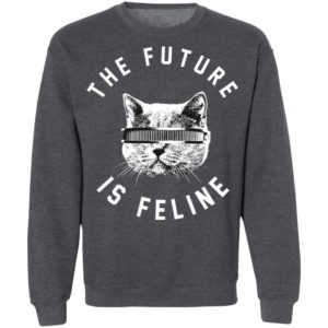 The Future Is Feline Cat Shirt