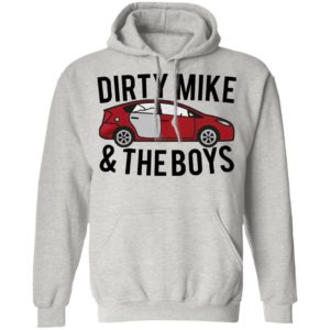 Dirty Mike And The Boys Car shirt, Long Sleeve, Hoodie