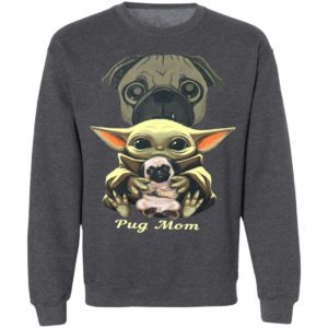 Baby Yoda Hug Pug Mom Shirt