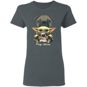 Baby Yoda Hug Pug Mom Shirt