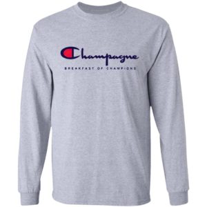 Champagne Breakfast Of Champions Shirt