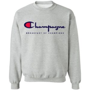 Champagne Breakfast Of Champions Shirt