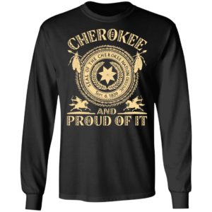 Cherokee And Proud Of It Seal Of The Cherokee Nation Shirt