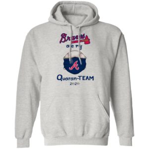 Atlanta Braves are my quaran-team 2020 shirt