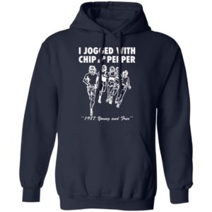 I Jogged With Chip And Pepper 1987 Young And Free Shirt