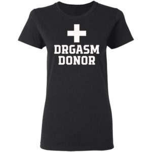 Drgasm Donor Shirt, Long Sleeve, Hoodie