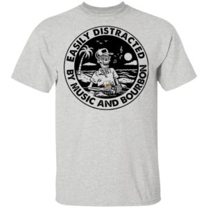 Skeleton Beach Easily Distracted By Music And Bourbon Shirt