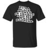 Oh You Throw Balls That’S Cool I Throw People Shirt