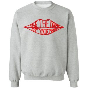 Save The Drama For Your Mama Friends TV Shirt