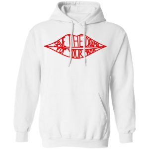 Save The Drama For Your Mama Friends TV Shirt
