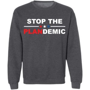 Stop The Plandemic Shirt, Long Sleeve, Hoodie