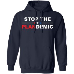 Stop The Plandemic Shirt, Long Sleeve, Hoodie