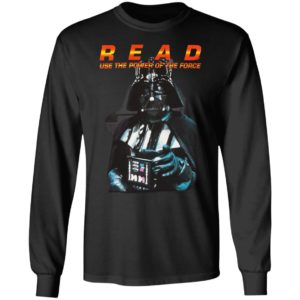 Star Wars Darth Vader READ T-Shirt, Long Sleeve, Hoodie