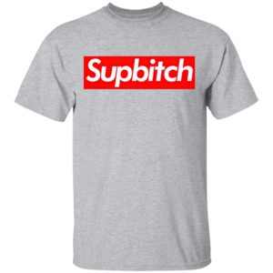 Supbitch Parody Logo Shirt, Ladies Tee, Long Sleeve, Hoodie