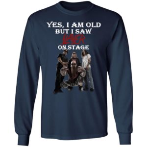 Yes I Am Old But I Saw Slayer On Stage Shirt