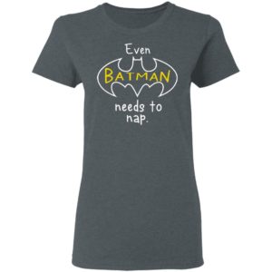 Even Batman Needs To Nap Shirt, Long Sleeve, Hoodie