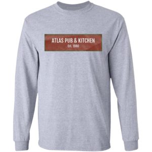 Atlas Pub and Kitchen EST 1980 Shirt