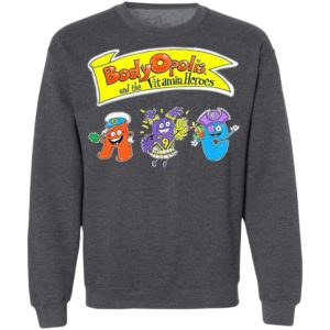 BodyOpolis And The Vitamin Heroes Shirt