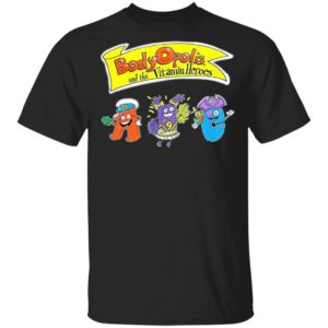 BodyOpolis And The Vitamin Heroes Shirt