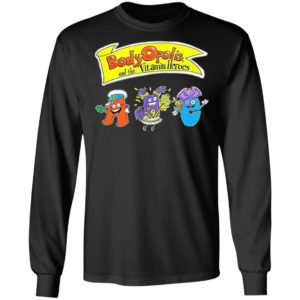 BodyOpolis And The Vitamin Heroes Shirt