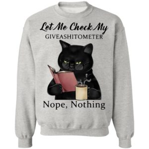 Let Me Check My Giveashitometer Nope Nothing Black Cat Shirt